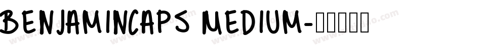 BenjaminCaps Medium字体转换